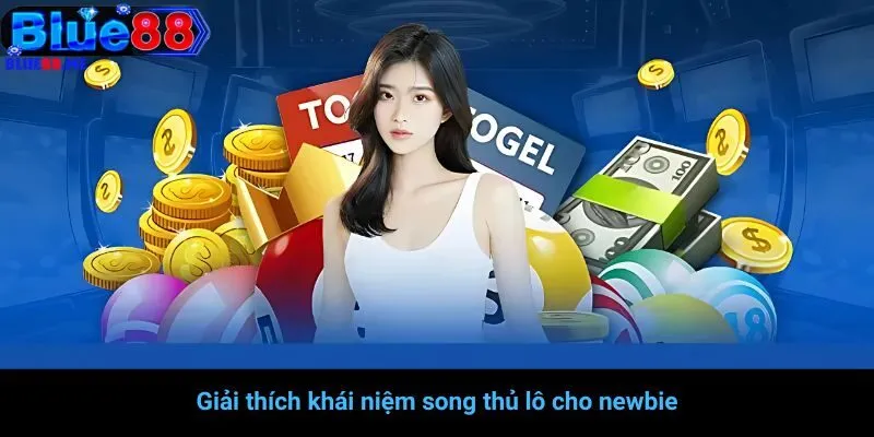 Giải thích khái niệm song thủ lô cho newbie
