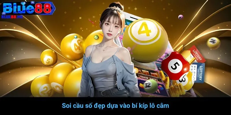 Soi cầu số đẹp dựa vào bí kíp lô câm