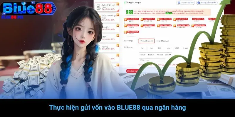 Thực hiện gửi vốn vào BLUE88 qua ngân hàng